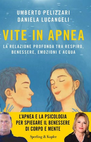 Vite in apnea - Pelizzari Umberto