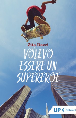 Volevo essere un supereroe - Zita Dazzi