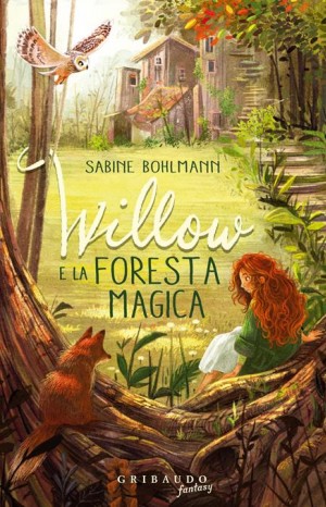Willow e la foresta magica -  Bohlmann Sabine