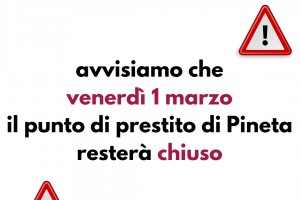 Chiusura straordinaria del punto di prestito di Pineta