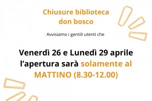 Chiusura pomeridiana 26 e 29 aprile