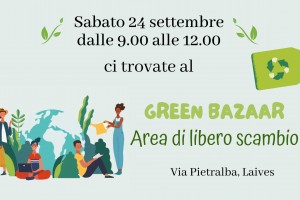 Sabato 24 settembre 2022
Green Bazaar- Area di libero scambio