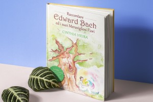 Raccontare Edward Bach e i suoi meravigliosi fiori