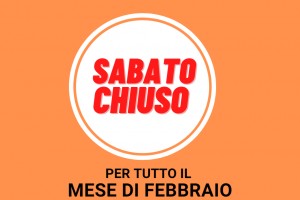 Sabato  5 marzo 2022
Sabato chiuso